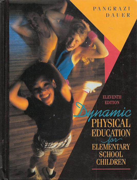 Dynamic Physical Education for Elementary School Children by Robert P. Pangrazi, Victor P. Dauer,