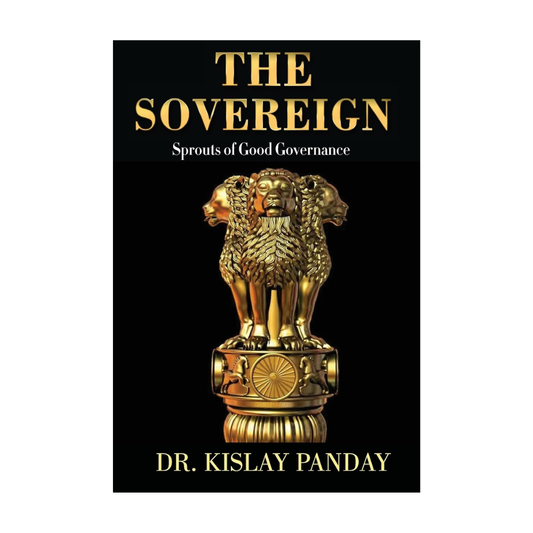 The Sovereign: Sprouts Of Good Governance-Kislay Panday Grab2Buy Prabhat Prakashan Grab2Buy