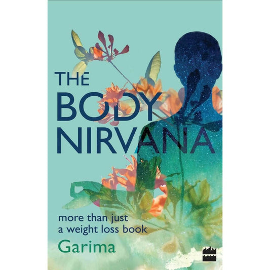 The Body Nirvana: More Than Just a Weight-loss Book by Garima Gupta Grab2Buy Books Grab2Buy