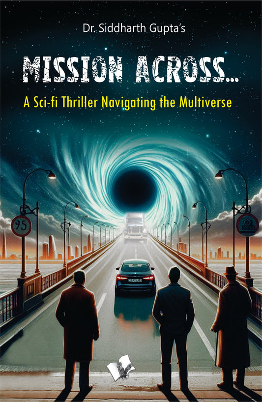 Mission Across... by Dr. Siddharth Gupta