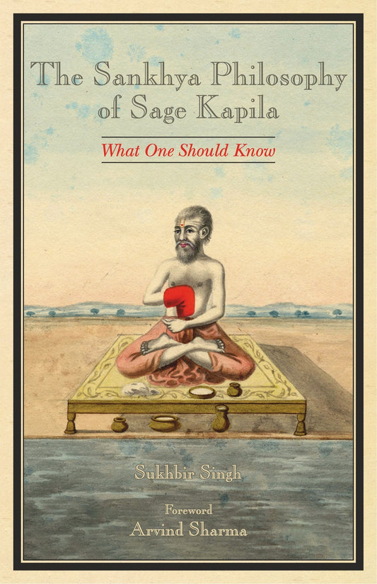 The Sankhya Philosophy of Sage Kapila - Sukhbir Singh Grab2Buy Motilal Banarsidass Grab2Buy