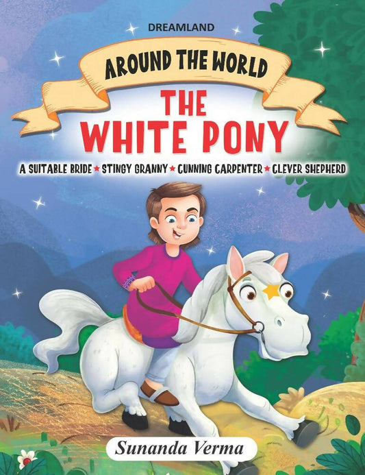 Dreamland The White Pony And Other Stories - Around The World Stories