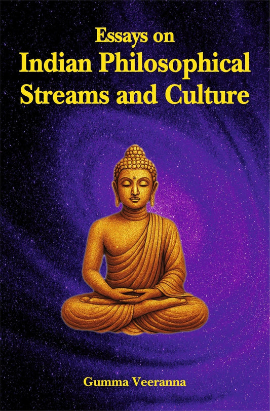Essays On Indian Philosophical Streams And Culture - Gumma Veeranna