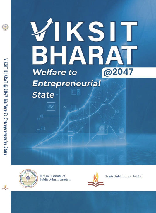 VIKSIT BHARAT @ 2047 - Welfare to Entrepreneurial State - Nupur Tiwary Grab2Buy Prints Publications Grab2Buy