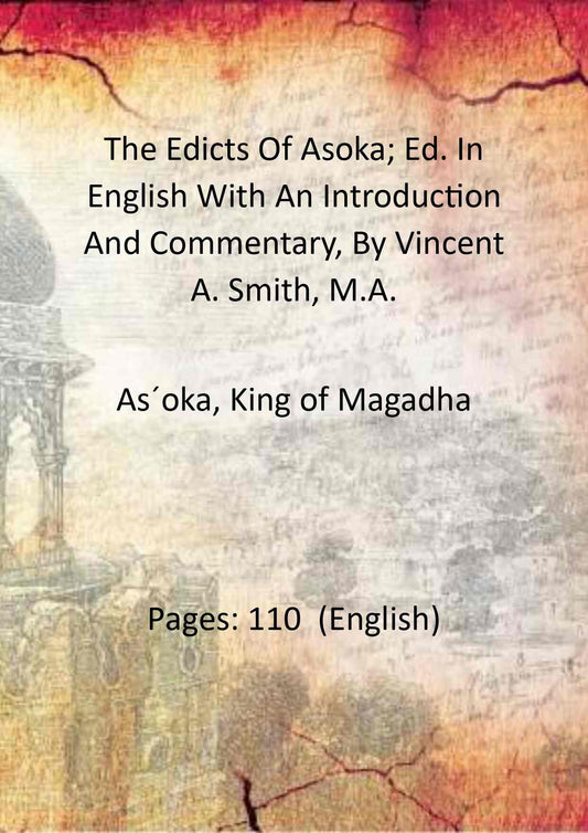 The Edicts Of Asoka; Ed. In English With An Introduction And Commentary, By Vincent A. Smith, M.A. - Gyan Books 