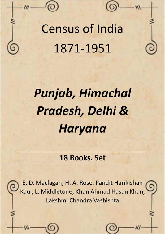 Census of India 1871-1951: Punjab, Himachal Pradesh, Delhi & Haryana - Gyan Books 