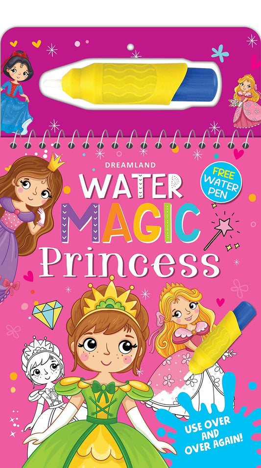 Dreamland Water Magic Princess- With Water Pen - Use over and over again : Children Drawing, Painting & Colouring Spiral Binding