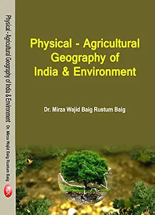 Physical - Agricultural Geography of India and Environment      Hardcover – 1 January 2019