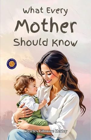 What Every Mother Should Know About Her Infants And Young Children (Illustrated, Refined & Edited) Short Book  Grab2Buy DD Books Grab2Buy