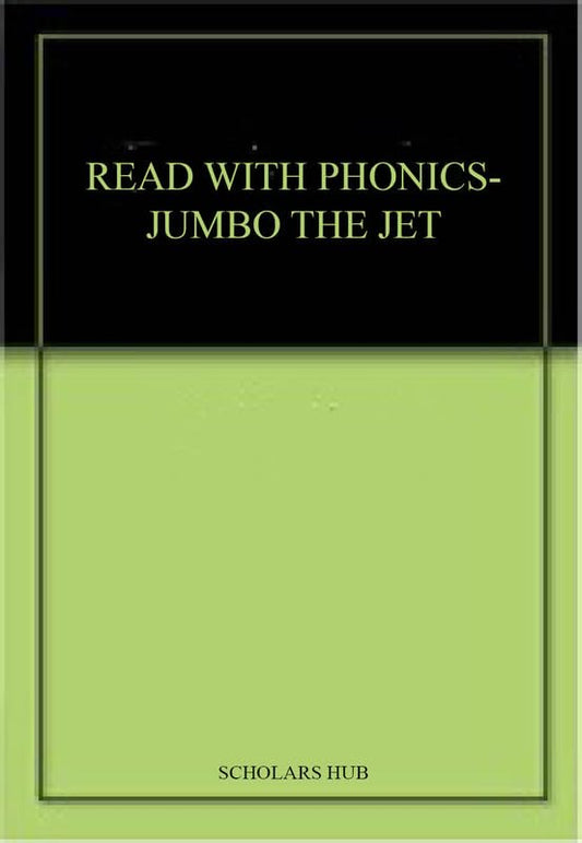 Read With Phonics-Jumbo The Jet.