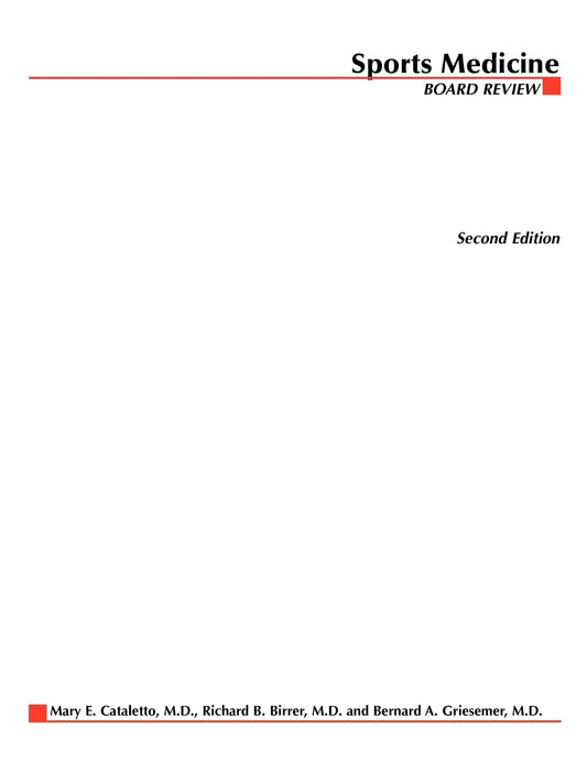 Sports Medicine Board Review by Mary E. Cataletto, Richard B. Birrer, Bernard A. Griesemer ,