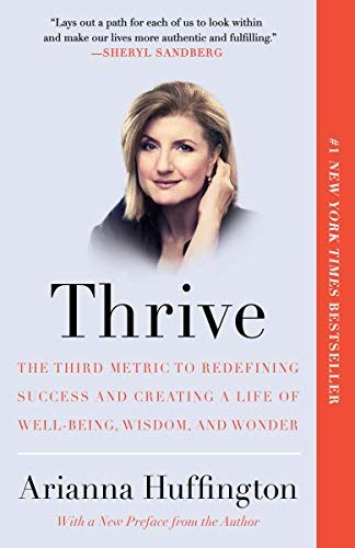 Thrive: The Third Metric To Redefining Success And Creating A Life Of Well-Being, Wisdom, And Wonder By Arianna Huffington(2015-03-17)  Grab2Buy Generic Grab2Buy