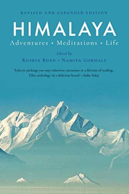 Ruskin Bond Himalaya: Adventures, Meditations, Life 