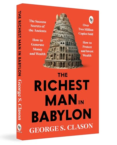 The Richest Man in Babylon – George S. Clason | The Classic Guide to Financial Freedom, Wealth Building & Money Management | Complete Original Classic – Premium Paperback Edition by George S. Clason  Grab2Buy Generic Grab2Buy