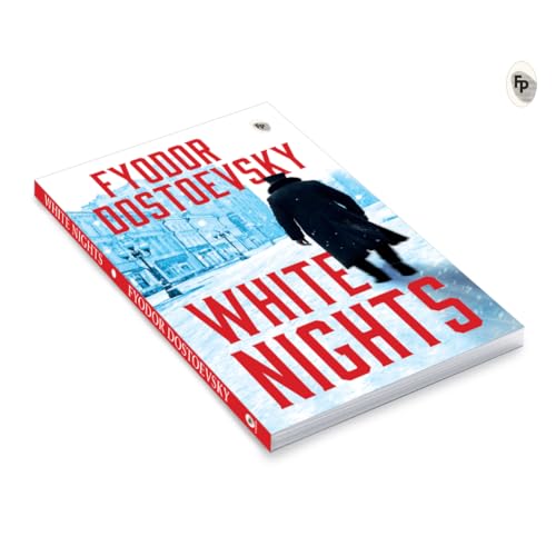 White Nights – Fyodor Dostoyevsky | Bestselling Masterpiece | A Haunting Journey Through Love & Solitude – Fingerprint Original Premium Classic Edition by Fyodor Dostoevsky  Grab2Buy Generic Grab2Buy