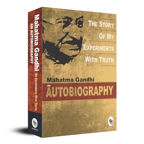 The Story of My Experiments With Truth by Mahatma Gandhi I Books on Non Violence and Truth I Inspirational Biographies I Indian History Freedom Movement I Premium Original Paperback Edition by Mahatma Gandhi  Grab2Buy Generic Grab2Buy