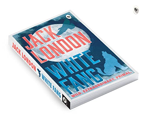 White Fang by Jack London – English | Thrilling Adventure Story | Timeless Classic Story of Survival/ Self-Discovery | Wild Wolf Dog | Masterpiece of American Literature by Jack London  Grab2Buy Generic Grab2Buy