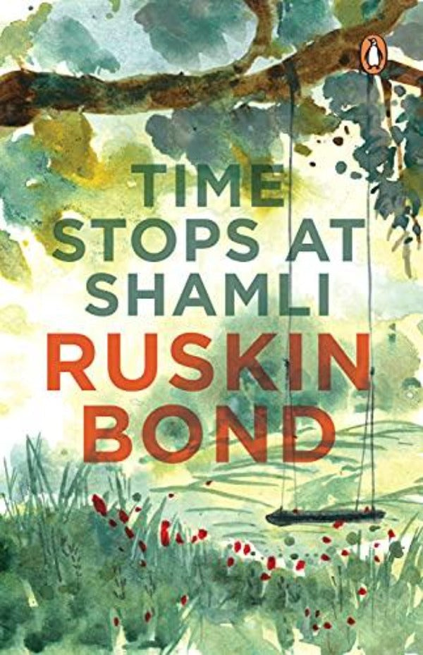 Ruskin Bond Time Stops at Shamli 
