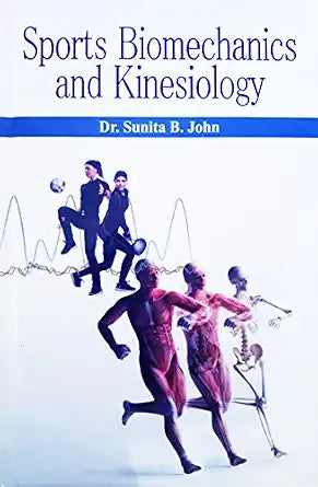 Sports Biomechanics and Kinesiology (New Syllabus) - M.P.ED      Hardcover – 11 June 2017