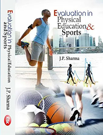 Evaluation in Physical Education and Sports      Hardcover – 1 January 2006