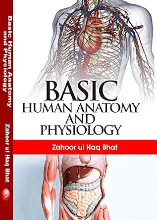 Basic Human Anatomy and Physiology      Hardcover – 1 January 2018