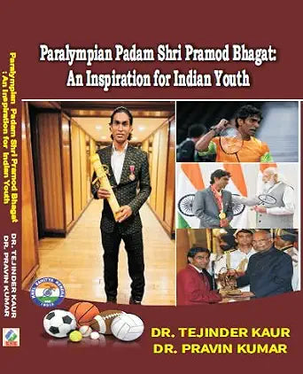 Paralympian Padam Shri Pramod Bhagat: An Inspiration for Indian Youth      Paperback – 1 January 2023