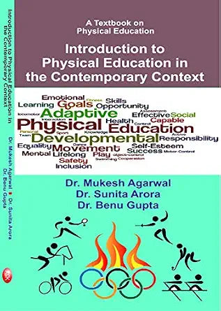 A Texbook on Physical Education (Introduction to Physical Education in The Contemporary Context)      Hardcover – 1 January 2018