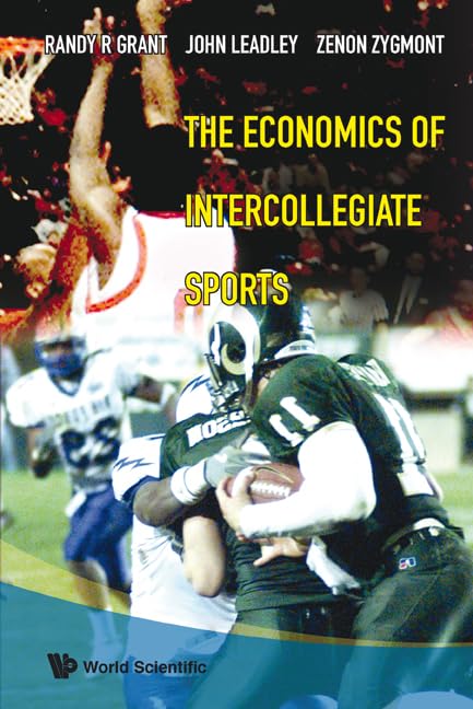 The Economics of Intercollegiate Sports by Randy R Grant ,
