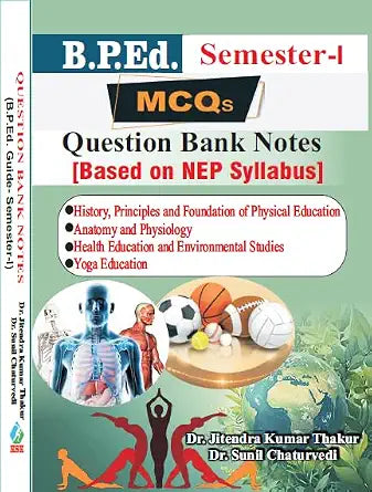 B.P.Ed. Guide Semester - II (MCQs Question Bank Notes) Based on NEP Syllabus      Paperback – 1 July 2025