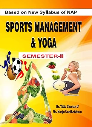Sports Management and Yoga (M.P.Ed. Semester II)/Based on New Syllabus of NAP      Paperback – 1 January 2022