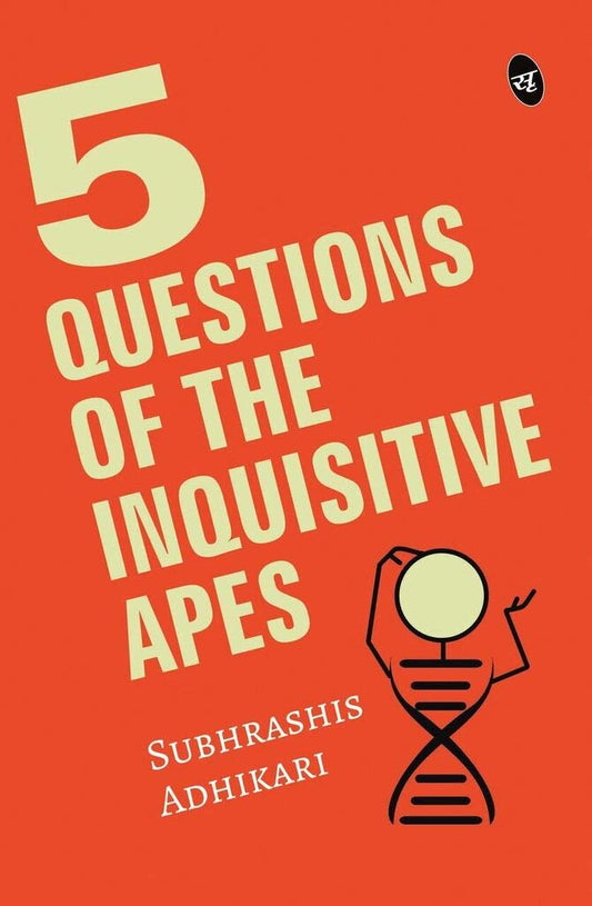 5 Questions of the Inquisitive Ape - Subhrashis Adhikari 