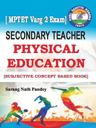MPTET Varg 2 Exam - Secondary Teacher Physical Education Subjective Concept Based      Paperback – Picture Book, 27 May 2025