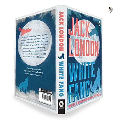 White Fang by Jack London – English | Thrilling Adventure Story | Timeless Classic Story of Survival/ Self-Discovery | Wild Wolf Dog | Masterpiece of American Literature by Jack London  Grab2Buy Generic Grab2Buy