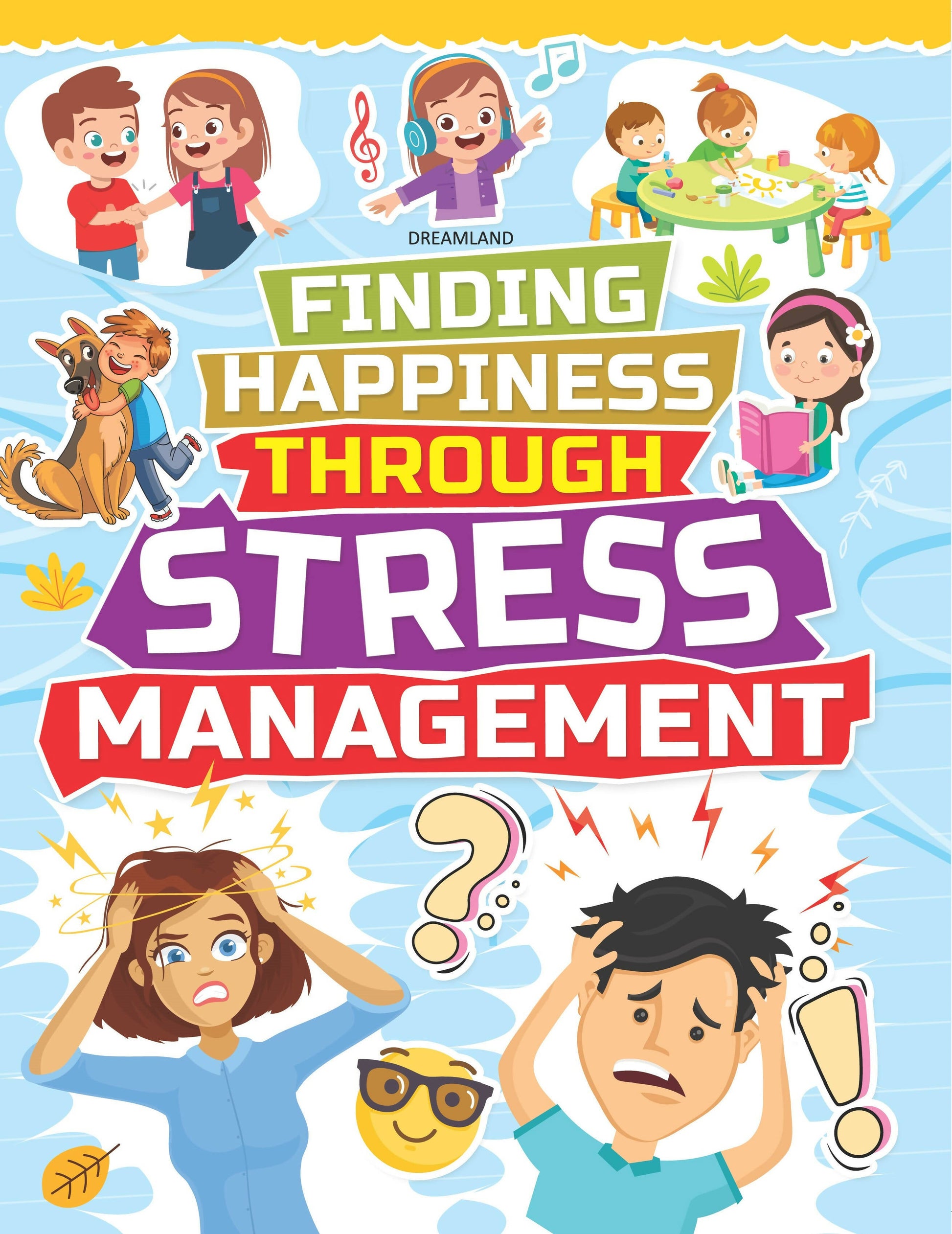 Dreamland Stress Management - Finding Happiness Series : Children Interactive & Activity Book