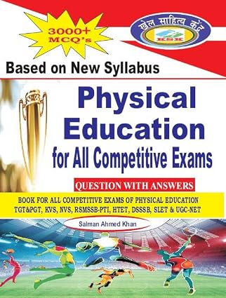 Physical Education For All Competitive Exams/ TGT&PGT, KVS,NVS,RSMSSB-PTI, HTET,DSSSB,SLET & UGC-NET      Paperback – 1 January 2022