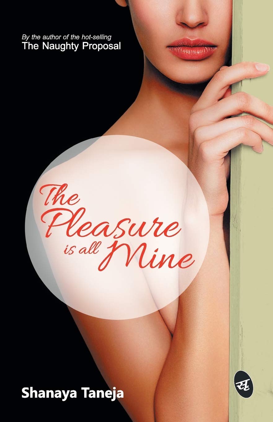 The Pleasure is all Mine - Shanaya Taneja  Grab2Buy Srishti Publishers And Distributors Grab2Buy