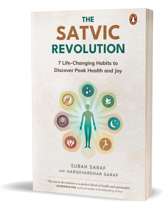 The Satvic Revolution: 7 Life-Changing Habits to Discover Peak 