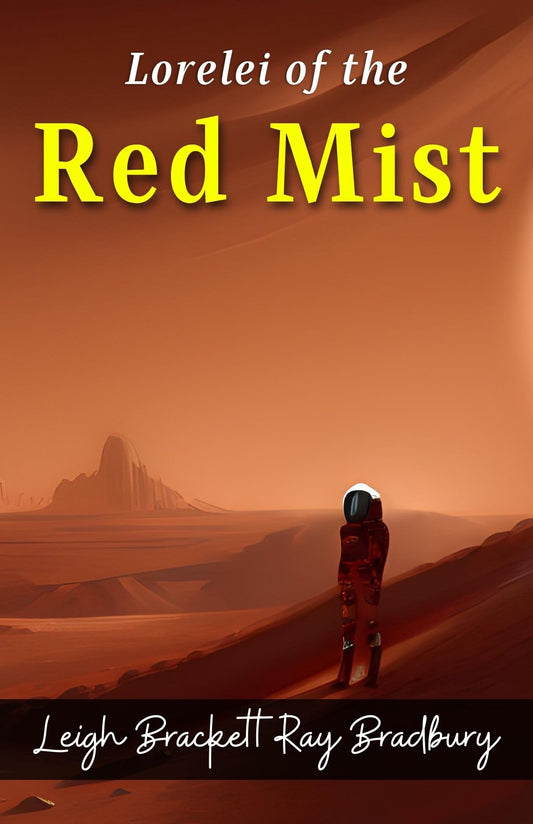 Lorelei Of The Red Mist By Leigh Brackett Ray Bradbury: Bewitching Sci-Fi And Fantasy Stories