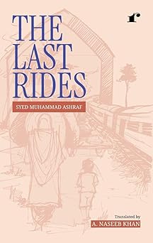 The Last Rides - Syed Muhammad Ashraf  Grab2Buy Rekhta Grab2Buy
