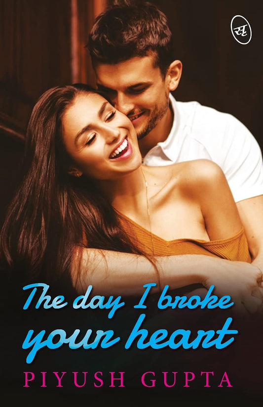 The Day I Broke Your Heart - Piyush Gupta  Grab2Buy Srishti Publishers And Distributors Grab2Buy