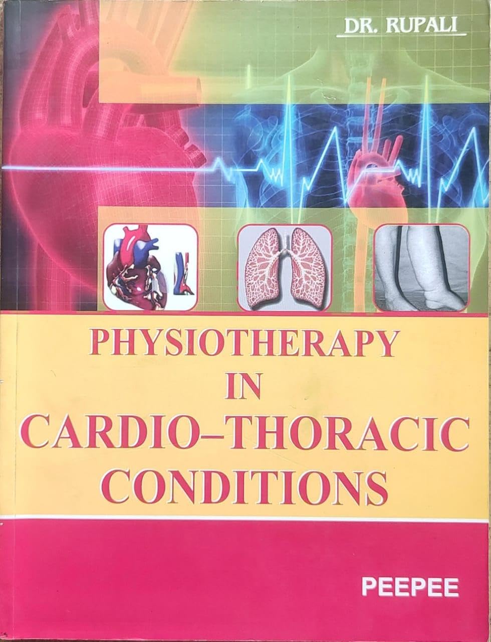 Physiotherapy In Cardio–Thoracic Conditions-Rupali