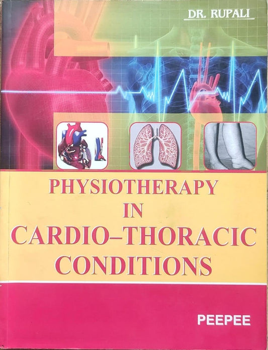 Physiotherapy In Cardio–Thoracic Conditions-Rupali