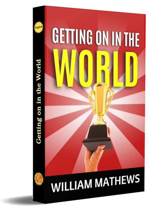 Getting On In The World [Paperback] William Matthews