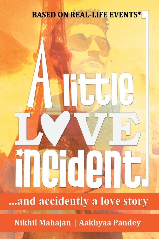 A Little Love Incident - Nikhil Mahajan 