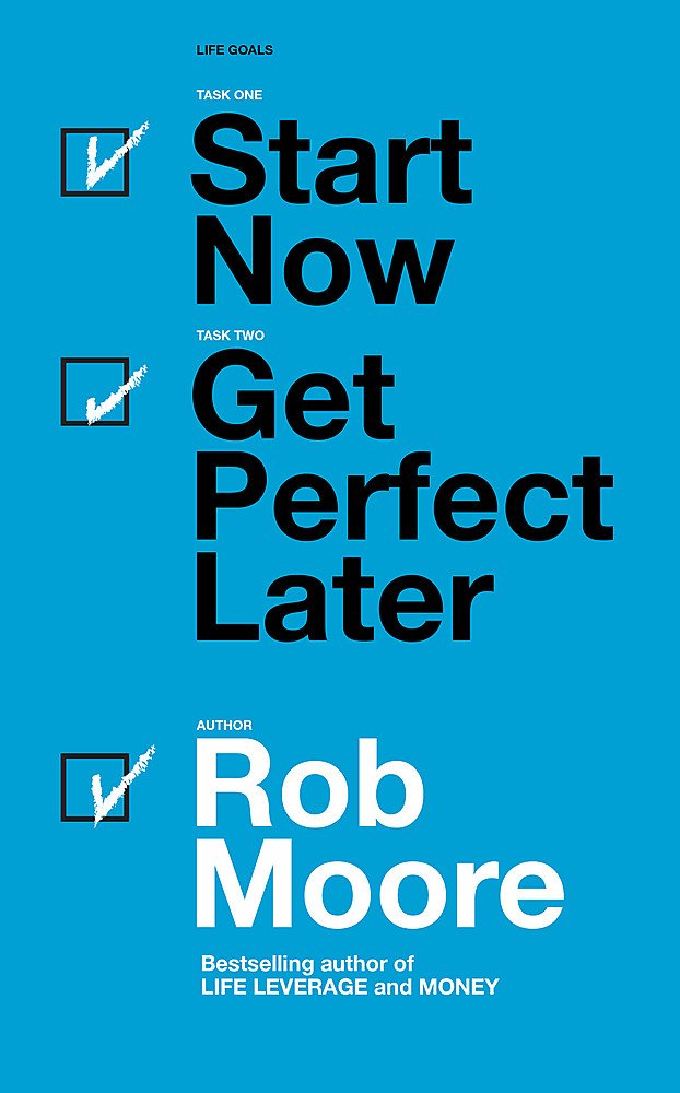 Start Now Get Perfect Later