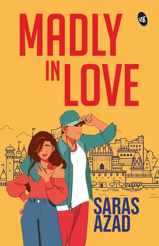 Madly in Love ǀ A YA emotional romance about love breaking all barriers - Saras Azad