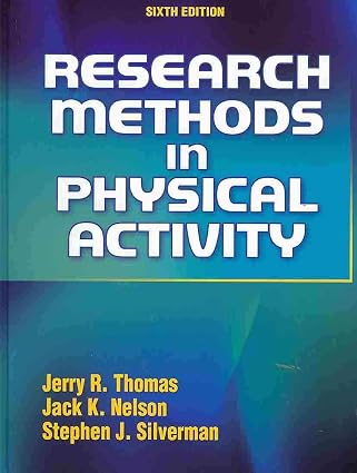Research Methods In Physical Activity by Jerry Thomas Jack Nelson Stephen Silverman,