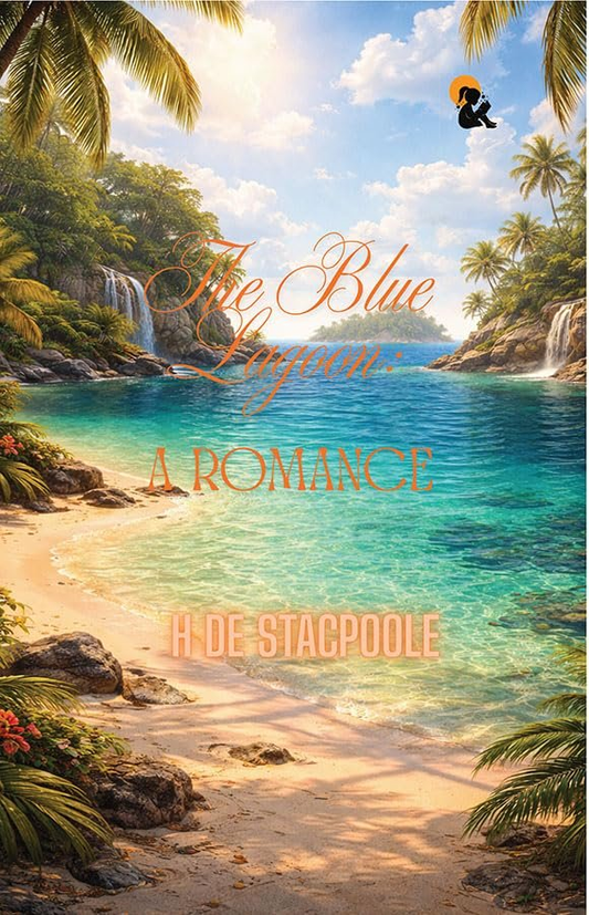 The Blue Lagoon: A Romance - H De Vere Stacpoole  Grab2Buy Sasa Publishing Grab2Buy
