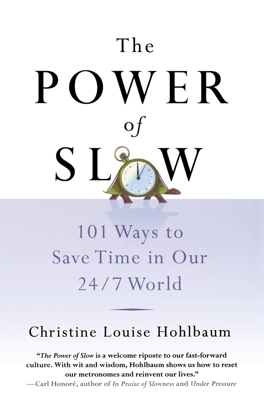 The Power Of Slow: 101 Ways To Save Time In Our 24/7 World  Grab2Buy Generic Grab2Buy
