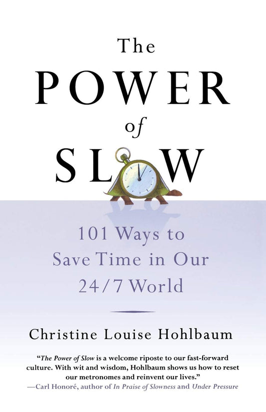 The Power Of Slow: 101 Ways To Save Time In Our 24/7 World  Grab2Buy Generic Grab2Buy